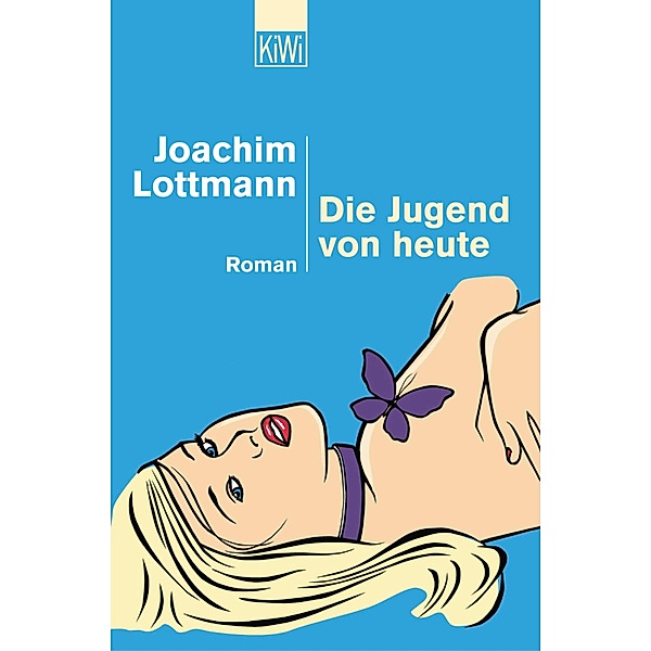 Die Jugend von heute, Joachim Lottmann