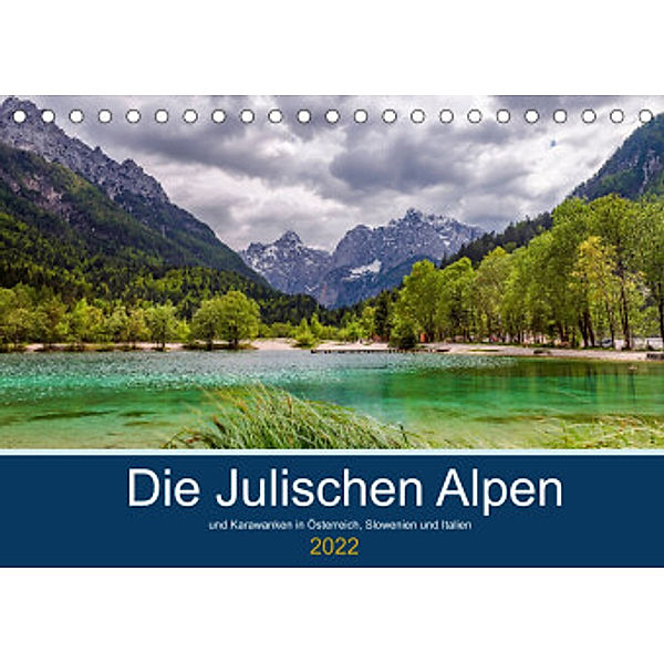 Die Julischen Alpen (Tischkalender 2022 DIN A5 quer), Thorsten Wege / twfoto