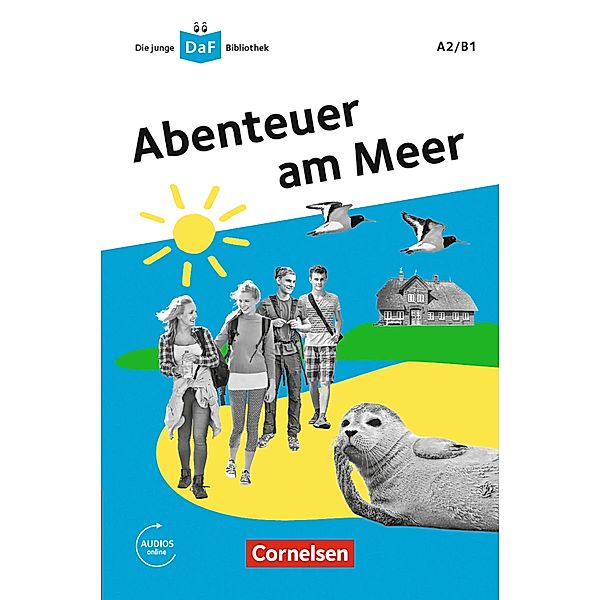 Die junge DaF-Bibliothek: Abenteuer am Meer, A2/B1 / Die junge DaF-Bibliothek, Andrea Behnke