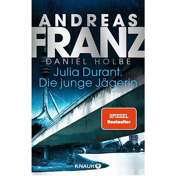 Die junge Jägerin / Julia Durant Bd.21, Andreas Franz, Daniel Holbe