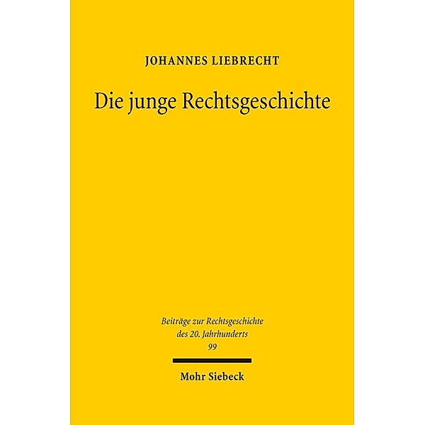 Die junge Rechtsgeschichte, Johannes Liebrecht