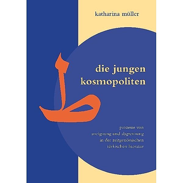 Die jungen Kosmopoliten, Katharina M. Müller