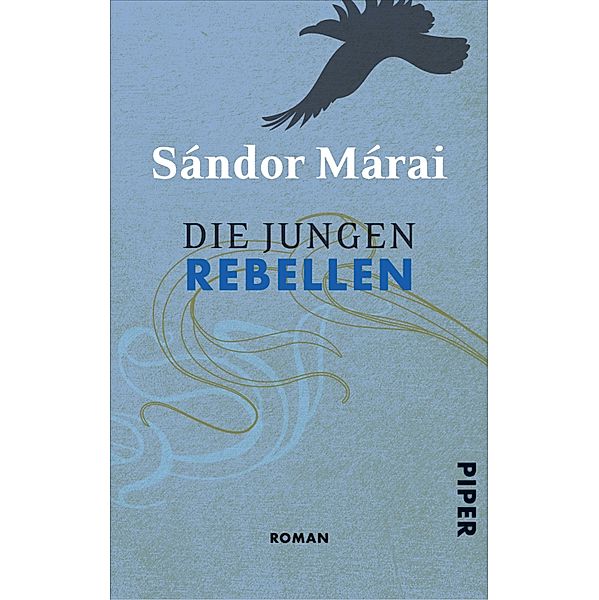 Die jungen Rebellen, Sándor Márai