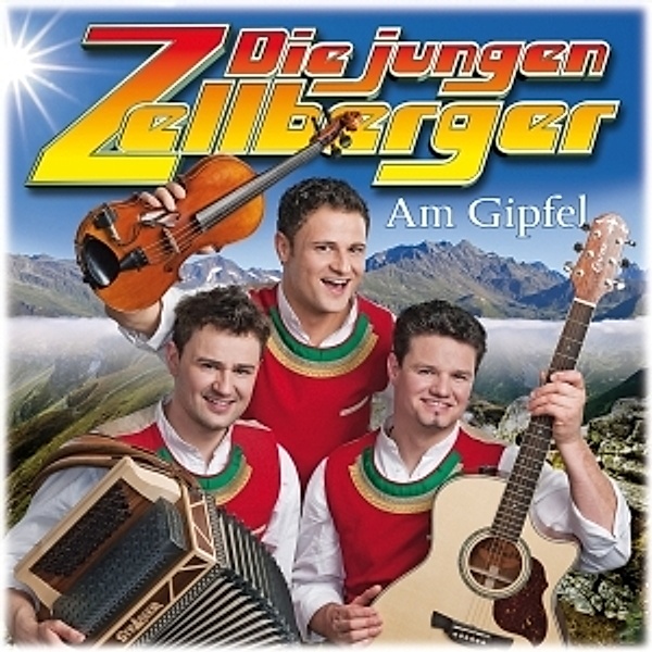 Die jungen Zellberger - Am Gipfel CD, Die Jungen Zellberger