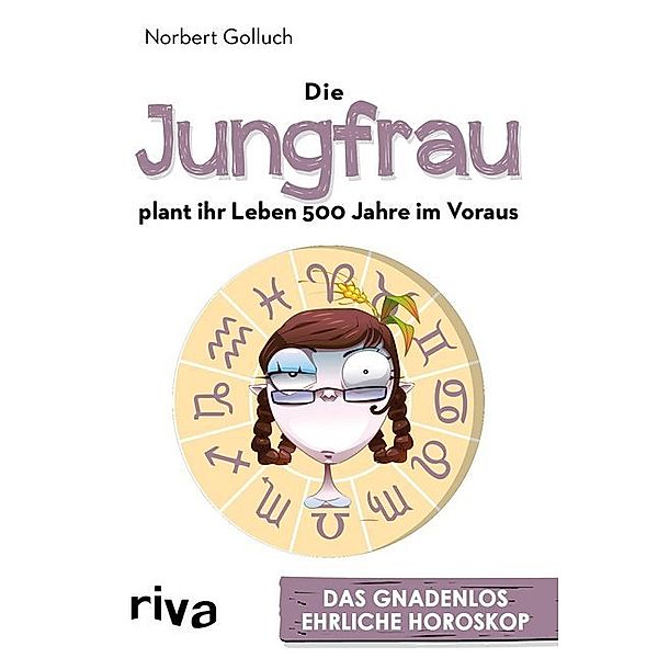 Die Jungfrau plant ihr Leben 500 Jahre im Voraus, Norbert Golluch