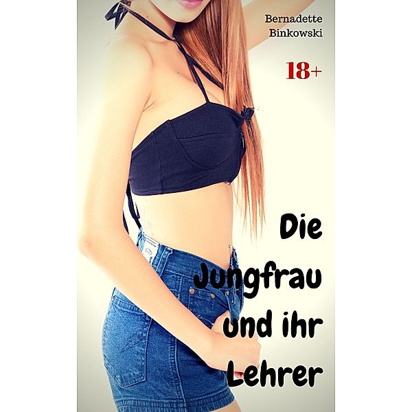 Die Jungfrau und ihr Lehrer, Bernadette Binkowski