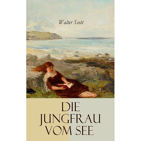 Die Jungfrau vom See, Walter Scott