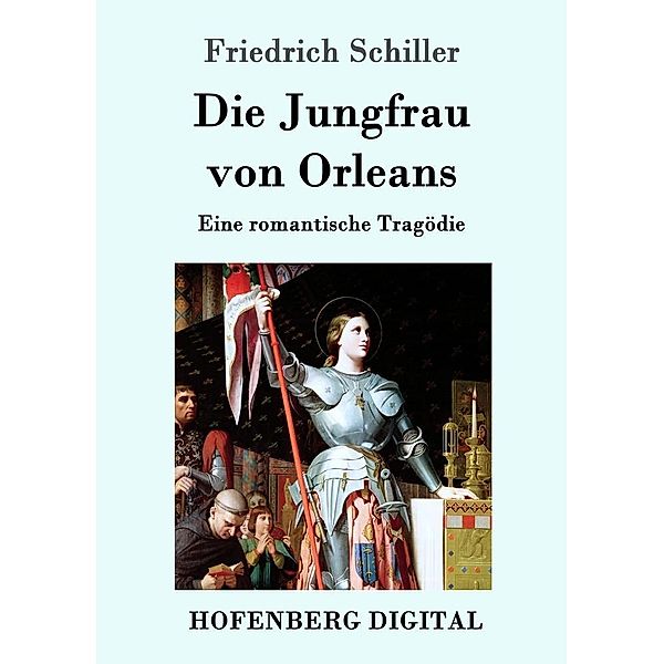 Die Jungfrau von Orleans, Friedrich Schiller