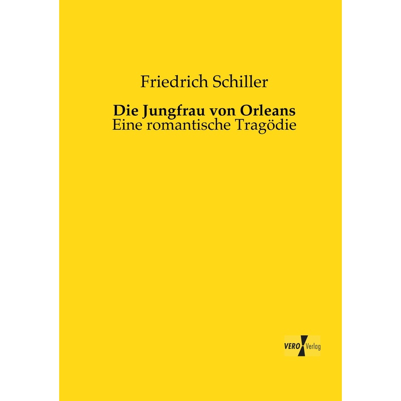 Die Jungfrau Von Orleans - Friedrich Schiller, Kartoniert (TB) - Friedrich Schiller