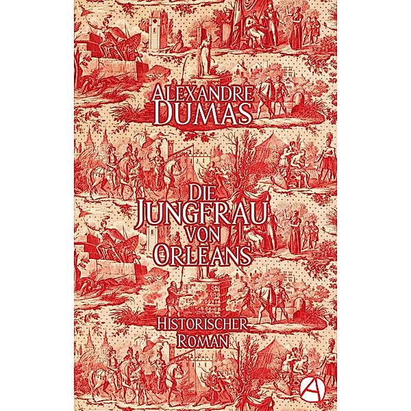 Die Jungfrau von Orleans, Alexandre Dumas