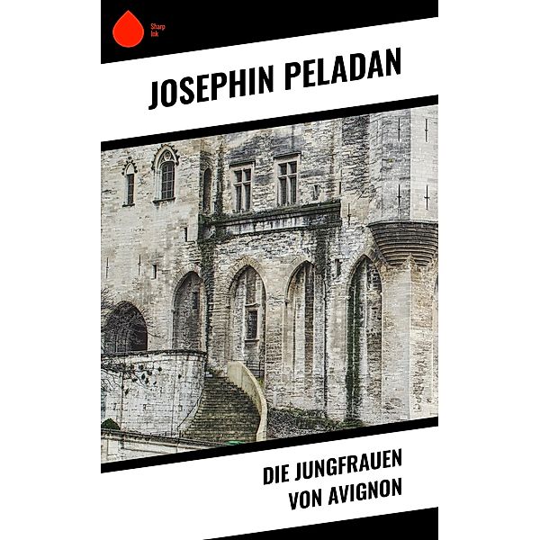 Die Jungfrauen von Avignon, Josephin Peladan