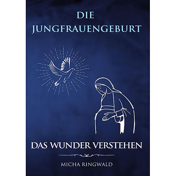 Die Jungfrauengeburt, Micha Ringwald