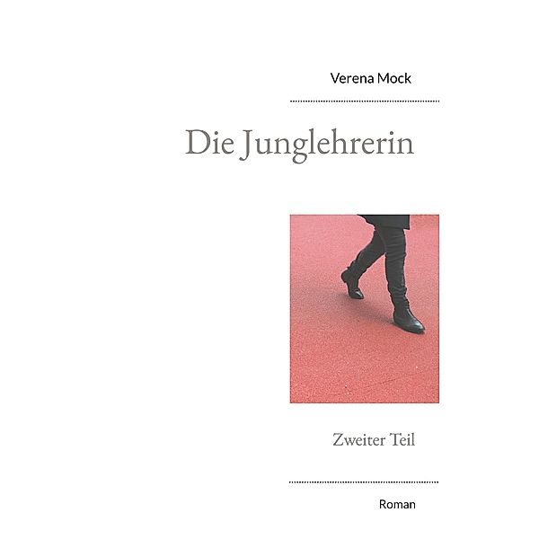 Die Junglehrerin, Verena Mock