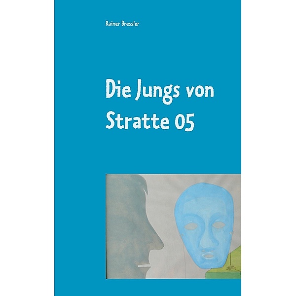 Die Jungs von Stratte 05, Rainer Bressler