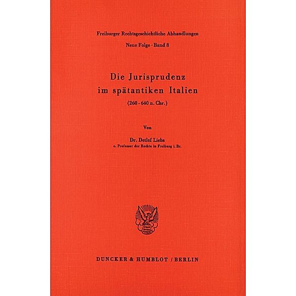 Die Jurisprudenz im spätantiken Italien., Detlef Liebs