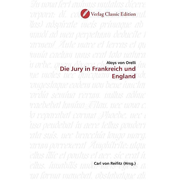 Die Jury in Frankreich und England, Aloys von Orelli