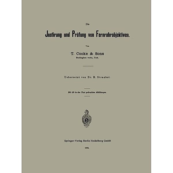 Die Justirung und Prüfung von Fernrohrobjektiven, T. Cooke