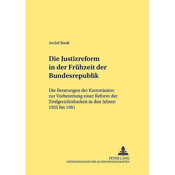 Die Justizreform in der Frühzeit der Bundesrepublik, André Book