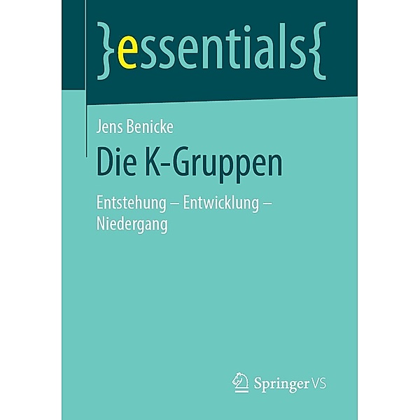 Die K-Gruppen / essentials, Jens Benicke