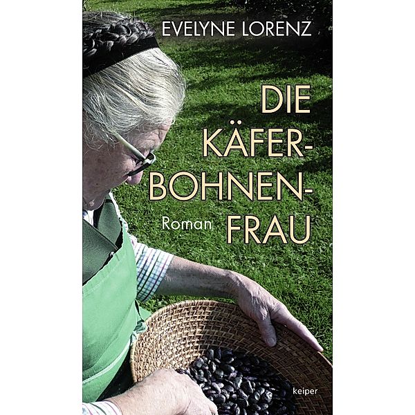 Die Käferbohnenfrau, Evelyne Lorenz