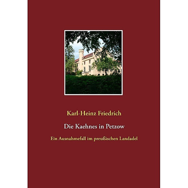 Die Kaehnes in Petzow, Karl-Heinz Friedrich