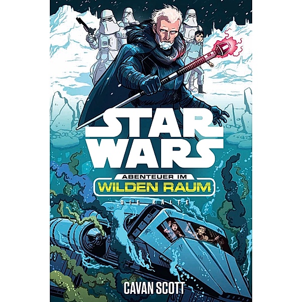 Die Kälte / Star Wars - Im Wilden Raum Bd.5, Cavan Scott