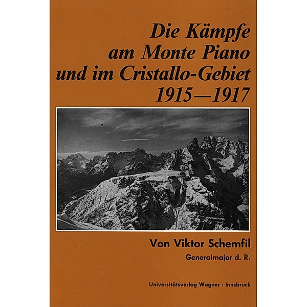 Die Kämpfe am Monte Piano und im Cristallo-Gebiet (Südtiroler Dolomiten) 1915-1917, Viktor Schemfil