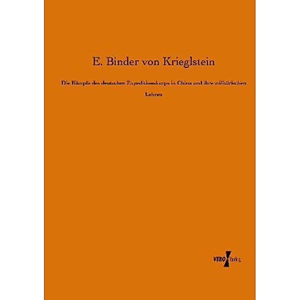 Die Kämpfe des deutschen Expeditionskorps in China und ihre militärischen Lehren, Eugen Binder von Krieglstein