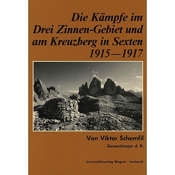 Die Kämpfe im Drei-Zinnen-Gebiet und am Kreuzberg in Sexten 1915-1917, Viktor Schemfil