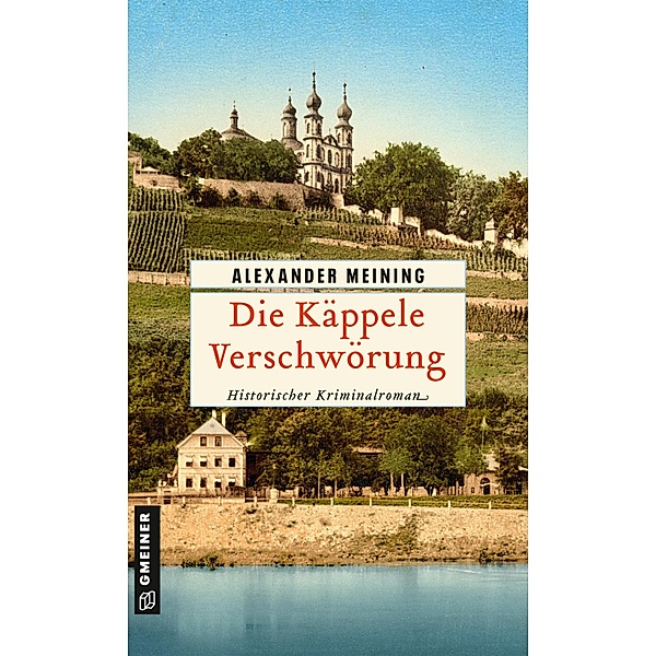Die Käppele Verschwörung / Assessor Georg Hiebler Bd.3, Alexander Meining