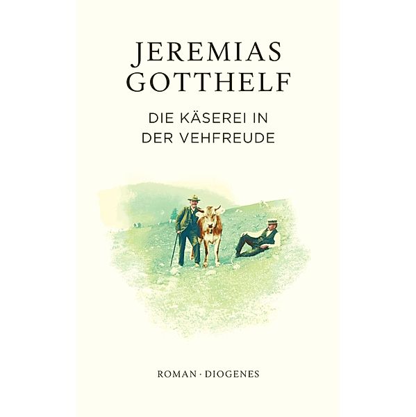 Die Käserei in der Vehfreude / Gotthelf Zürcher Ausgabe, Jeremias Gotthelf, Philipp Theisohn