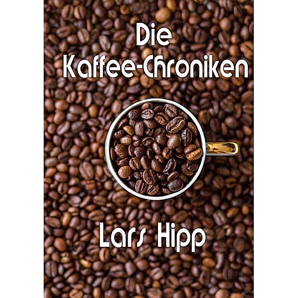 Die Kaffee-Chroniken, Lars Hipp
