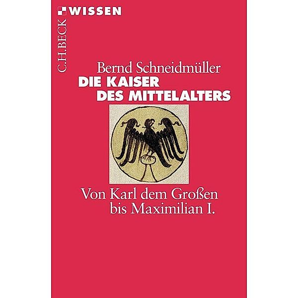 Die Kaiser des Mittelalters, Bernd Schneidmüller