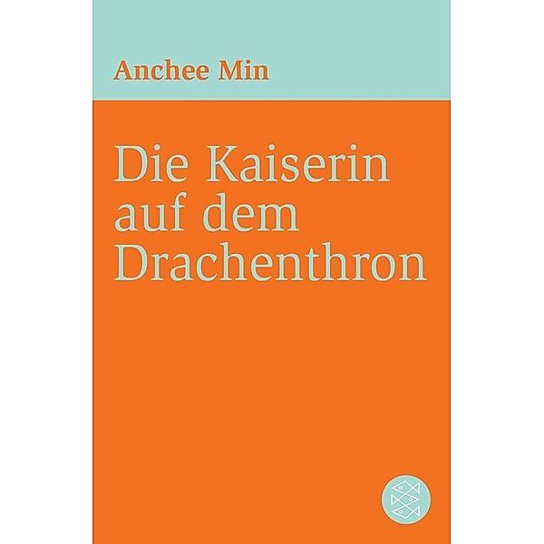 Die Kaiserin auf dem Drachenthron, Anchee Min