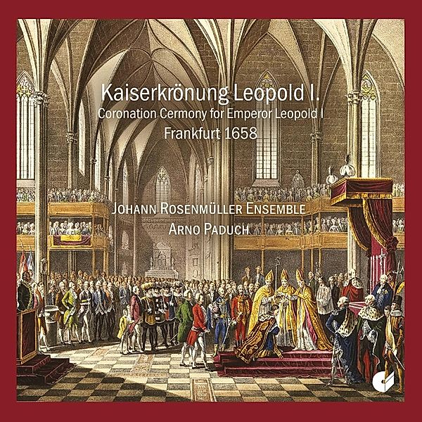 Die Kaiserkrönung von Leopold I. (1658), Johann Heinrich Schmelzer, Antonio Bertali, Wolfgang Ebner, Antonio Caldara