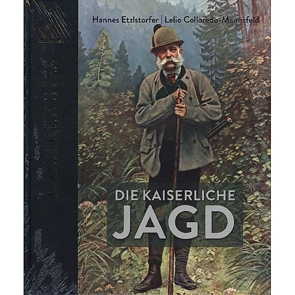 Die kaiserliche Jagd, Lelio Colloredo-Mannsfeld, Hannes Etzlstorfer