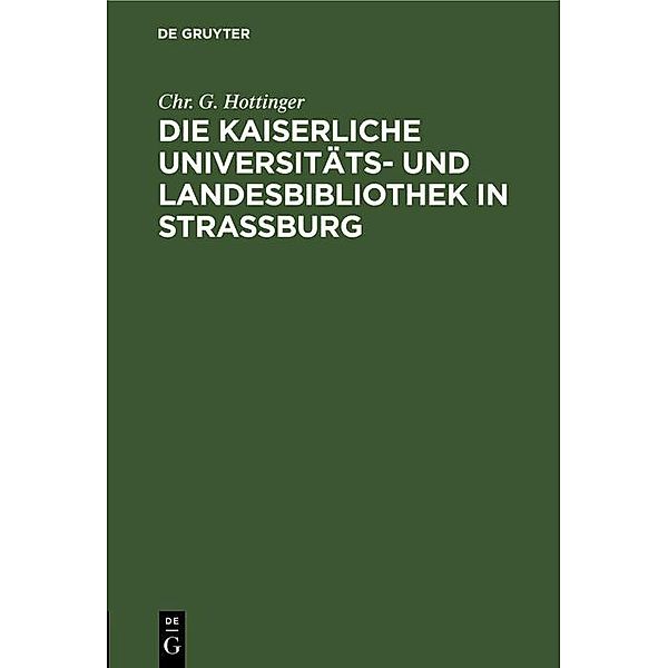 Die kaiserliche Universitäts- und Landesbibliothek in Straßburg, Chr. G. Hottinger