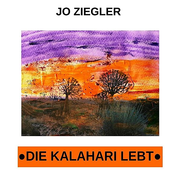 Die Kalahari lebt, Jo Ziegler