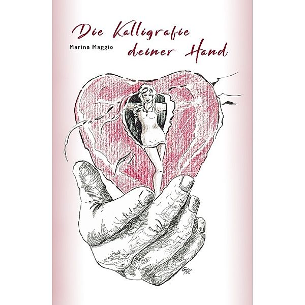 Die Kalligrafie deiner Hand, Marina Maggio