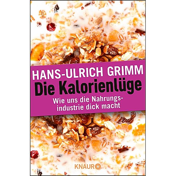 Die Kalorienlüge, Hans-Ulrich Grimm