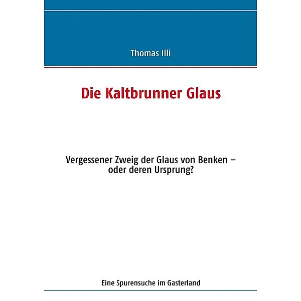 Die Kaltbrunner Glaus, Thomas Illi