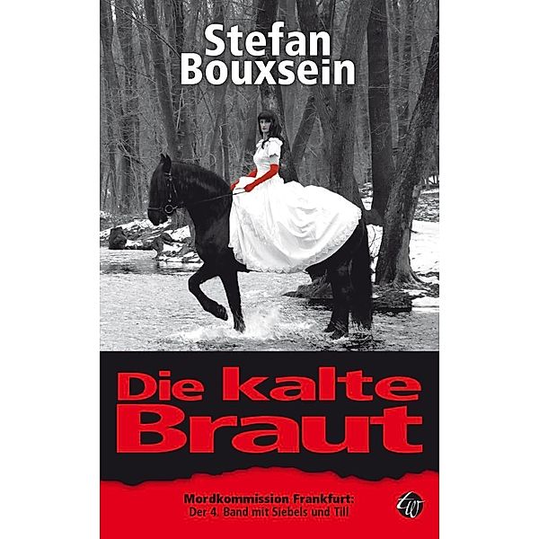 Die kalte Braut / Siebels und Till Bd.4, Stefan Bouxsein