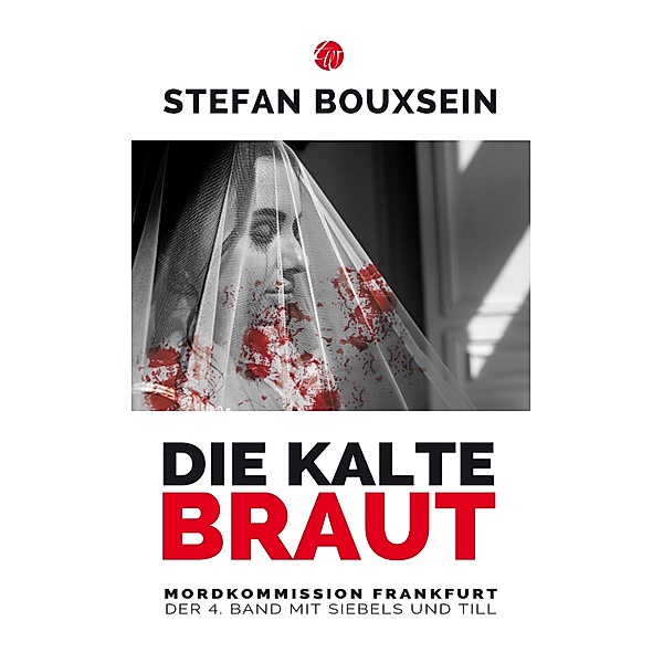 Die kalte Braut / Siebels und Till Bd.4, Stefan Bouxsein