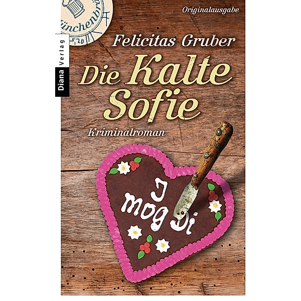 Die Kalte Sofie / Rechtsmedizinerin Sofie Rosenhuth Bd.1, Felicitas Gruber