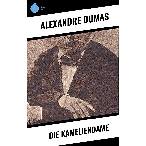 Die Kameliendame, Alexandre Dumas