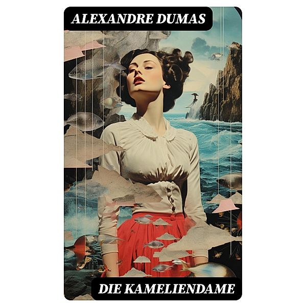 Die Kameliendame, Alexandre Dumas