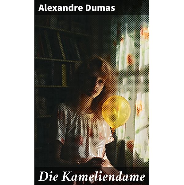 Die Kameliendame, Alexandre Dumas