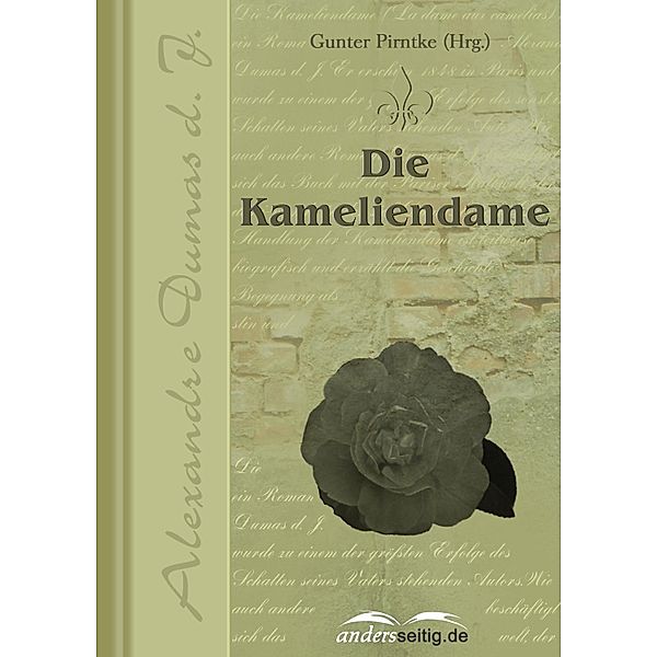 Die Kameliendame / Alexandre-Dumas-Reihe, Alexandre Dumas d. J.