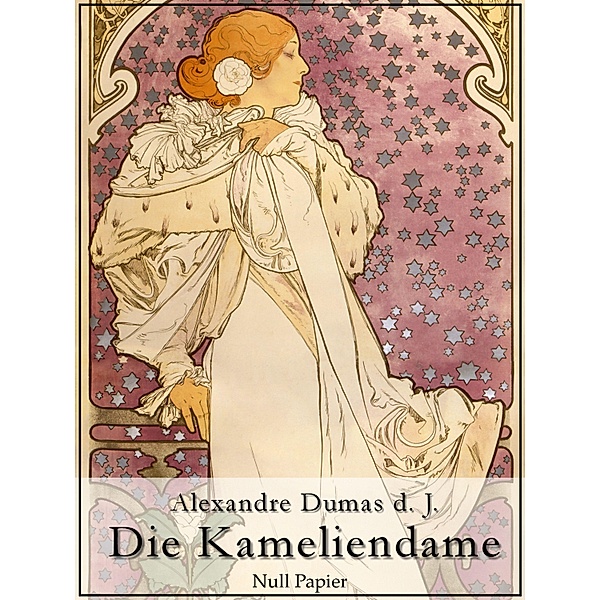 Die Kameliendame / Klassiker bei Null Papier, Alexandre Dumas D. J.