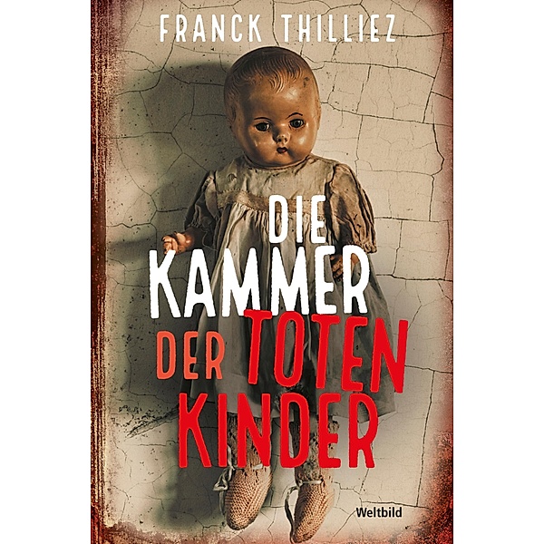 Die Kammer der toten Kinder, Franck Thilliez